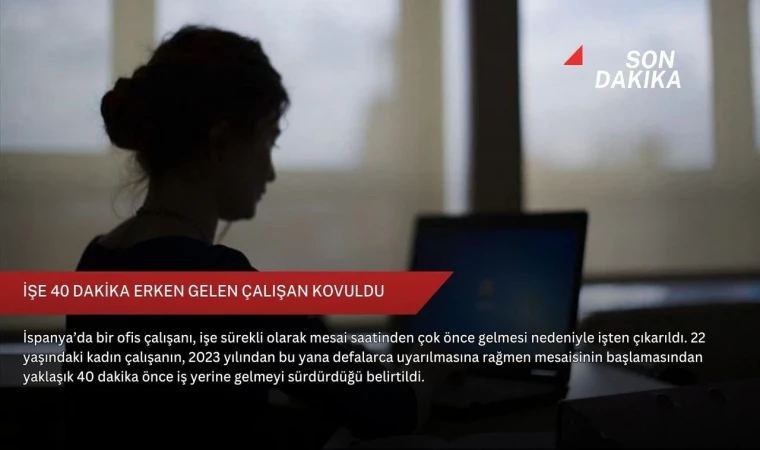 İspanya’da Erken Gelen Çalışan İşten Çıkarıldı