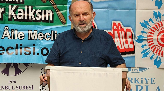 "Aileyi korumak için önce aileyi yıkan yasalar kaldırılmalı"