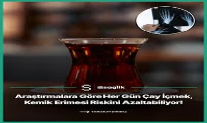Düzenli Çay İçmek Kemik Kaybını Yavaşlatabilir