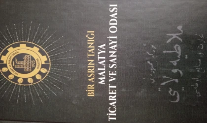 Malatya Ticaret ve Sanayi Odası’nın 100 Yıllık Tarihi Kitapla Taçlandı